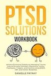 PTSD Solutions: Achieve Emotional S