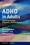 ADHD in Adults: Characterization, Diagnosis, and Treatment