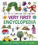 The Very Hungry Caterpillar's Very First Encyclopedia: An Introduction to Everything, for VERY Hungry Young Minds (The Very Hungry Caterpillar Encyclopedias)