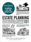 Estate Planning 101: From Avoiding Probate and Assessing Assets to Establishing Directives and Understanding Taxes, Your Essential Primer to Estate Planning (Adams 101 Series)