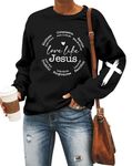 LOTUCY Christian Sweatshirts Women Love Like Jesus T Shirt Faith Religious Saying Inspirational Long Sleeve Pullover, Black, X-Large