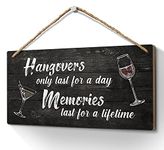 Heuhuww Bar Decor-Hangover Only Lasts a Day,The Memories Last a Lifetime Sign 6x12 Inches Bar Pubs Home Wedding Party Wall Decor Hanging Signs