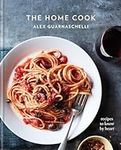 The Home Cook: Recipes to Know by H