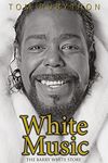 White Music: The Barry White Story