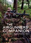 The Airgunner's Companion: A Field Guide to Hunting with Air Rifles