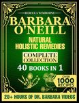 Barbara O’Neill Natural Holistic Re