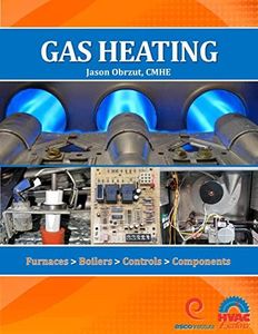 Gas Heating: Furnaces, Boilers, Controls, Components