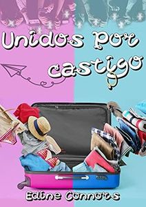Unidos por castigo: Una comedia romántica