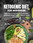 Ketogenic Diet for Beginners: Delic