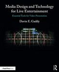 Media Design and Technology for Live Entertainment: Essential Tools for Video Presentation