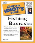 Complete Idiot's Guide to Fishing Basics