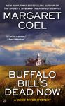 Buffalo Bill's Dead Now (A Wind River Mystery Book 16)