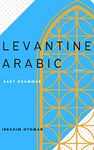 Levantine Arabic: Easy grammar