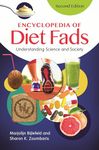 Encyclopedia of Diet Fads: Understanding Science and Society