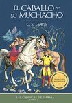 El caballo y su muchacho (Las Crónicas de Narnia nº 3) (Spanish Edition)