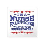 CafePress Funny Nurse Practitioner Square Sticker 3 X 3 Square Bumper Sticker Car Decal