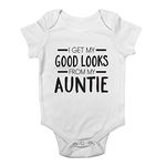 I Get My Good Looks from My Auntie Cute Boys and Girls Baby Vest Bodysuit White