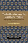 The Buddhist Poetry of the Great Kamo Priestess: Daisaiin Senshi and Hosshin Wakashu