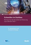 Schweißen im Stahlbau: Normen für die Herstellerzertifizierung nach DIN EN 1090-1