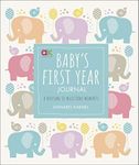 Baby's First Year Journal: A Keepsa