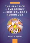 The Practice of Emergency and Critical Care Neurology