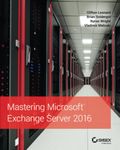 Mastering Microsoft Exchange Server 2016