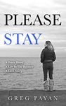 Please Stay: A Brain Bleed, A Life In The Balance, A Love Story