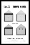 Exilee and Temps Morts: Selected Works