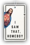 I Saw That Jesus Hanging Car Air Freshener 5 Pack (Black Diamond, I Saw That Homeboy)