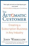 The Automatic Customer: Creating a Subscription Business in Any Industry