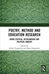 Poetry, Method and Education Research: Doing Critical, Decolonising and Political Inquiry