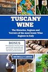 Tuscany wines: The Histories, Regio