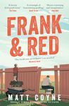 Frank and Red: The 'warm-hearted, weepy, riotously funny, feel-good' story of an unlikely friendship.