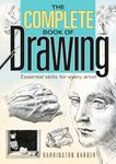 The Complete Book of Drawing: Essential Skills for Every Artist