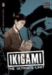 IKIGAMI ULTIMATE LIMIT GN VOL 05: Volume 5