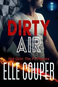 Dirty Air: A Formula One Instalove Short Romance (Hot Grid: The F1 Players)