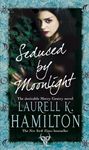 Seduced By Moonlight: (Merry Gentry 3) (A Merry Gentry Novel)