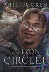 The Iron Circlet (Chronicles of the Black Gate Book 4)