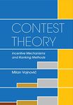 Contest Theory: Incentive Mechanisms and Ranking Methods