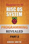 Raspberry Pi RISC OS System Programming Revealed Part 2