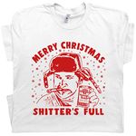 L - Shitters Full T Shirt Cousin Eddie Shirt Funny Christmas Vacation Shirts for Mens Womens Save The Neck for Me Clark Movie White