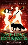 Love, Lies, and Hocus Pocus: Legends: (The Lily Singer Adventures, Book 4)