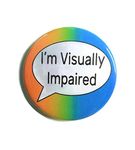 I'm visually impaired aid pin badge for vision impairment