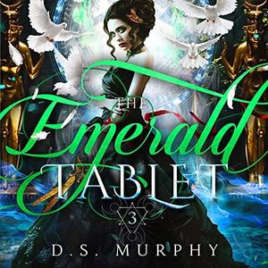 The Emerald Tablet: Fated Destruction, Book 3