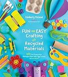 Fun and Easy Crafting with Recycled