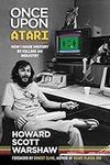 Once Upon Atari: How I made history