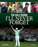 The Golf Round I'll Never Forget: Golf's Biggest Stars Recall Their Finest Moments