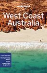 Lonely Planet West Coast Australia: Perfect for exploring top sights and taking roads less travelled (Travel Guide)