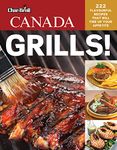 Char-Broil's Canada Grills!: 222 Flavourful Recipes That Will Fire Up Your Appetite