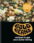 Bold Beans: Recipes to Get your Pul